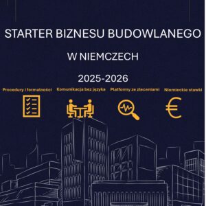 Starter Biznesu Budowlanego w Niemczech 2025–2026